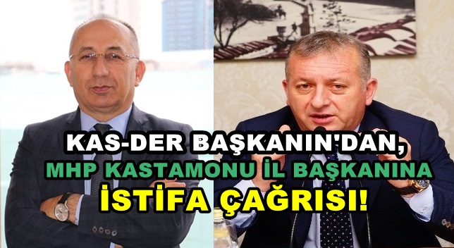 Kas-Der Başkanı Şen’den, MHP Kastamonu İl Başkanı Aydın’a istifa çağrısı